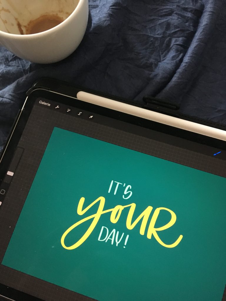 its your day lettering